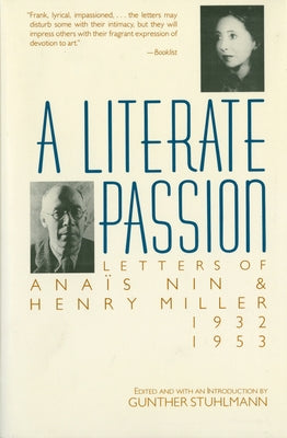 A Literate Passion: Letters of Anaïs Nin and Henry Miller, 1932-1953 - Paperback | Diverse Reads