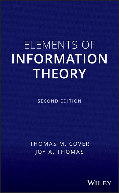 Elements of Information Theory / Edition 2 - Hardcover | Diverse Reads