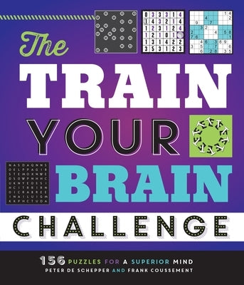 The Train Your Brain Challenge: 156 Puzzles for a Superior Mind - Paperback | Diverse Reads
