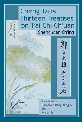 Cheng Tzu's Thirteen Treatises on T'ai Chi Ch'uan - Paperback | Diverse Reads