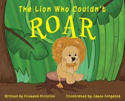 The Lion Who Couldn't Roar - Hardcover | Diverse Reads