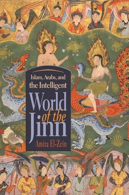Islam, Arabs, and the Intelligent World of the Jinn - Paperback | Diverse Reads