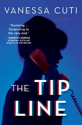 The Tip Line: A Novel - Hardcover | Diverse Reads