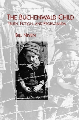 The Buchenwald Child: Truth, Fiction, and Propaganda - Paperback | Diverse Reads