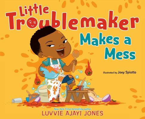 Little Troublemaker Makes a Mess - Hardcover |  Diverse Reads