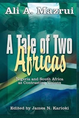 A Tale of Two Africas: Nigeria and South Africa as Contrasting Visions - Paperback |  Diverse Reads
