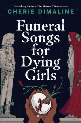 Funeral Songs for Dying Girls - Hardcover | Diverse Reads