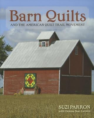 Barn Quilts and the American Quilt Trail Movement - Paperback | Diverse Reads