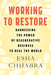 Working to Restore: Harnessing the Power of Regenerative Business to Heal the World - Paperback | Diverse Reads