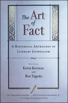 The Art of Fact: A Historical Anthology of Literary Journalism - Paperback | Diverse Reads