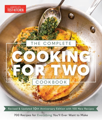 The Complete Cooking for Two Cookbook, 10th Anniversary Edition: 700 Recipes for Everything You'll Ever Want to Make - Paperback | Diverse Reads