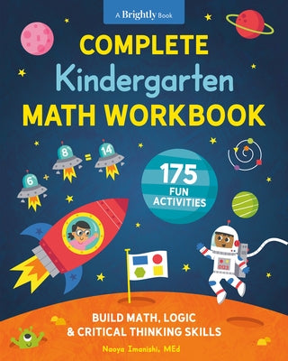Complete Kindergarten Math Workbook: 175 Fun Activities to Build Math, Logic, and Critical Thinking Skills - Paperback | Diverse Reads
