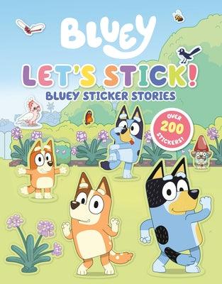 Let's Stick!: Bluey Sticker Stories - Paperback | Diverse Reads