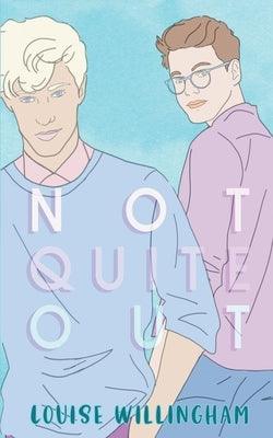 Not Quite Out - Paperback | Diverse Reads