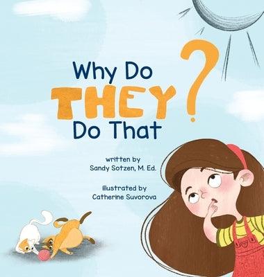 Why Do They Do That? - Hardcover | Diverse Reads