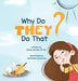 Why Do They Do That? - Hardcover | Diverse Reads