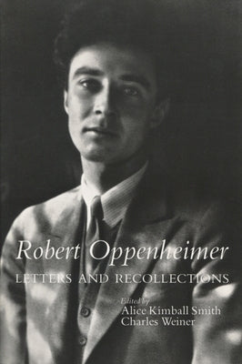 Robert Oppenheimer: Letters and Recollections - Paperback | Diverse Reads