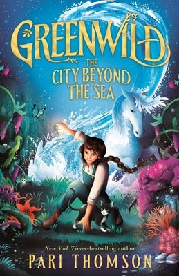Greenwild: The City Beyond the Sea - Hardcover | Diverse Reads