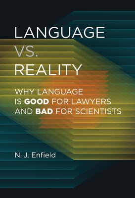 Language vs. Reality: Why Language Is Good for Lawyers and Bad for Scientists - Paperback | Diverse Reads