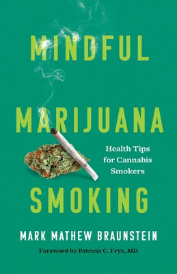 Mindful Marijuana Smoking: Health Tips for Cannabis Smokers - Hardcover | Diverse Reads