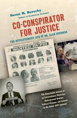 Co-Conspirator for Justice: The Revolutionary Life of Dr. Alan Berkman - Hardcover | Diverse Reads