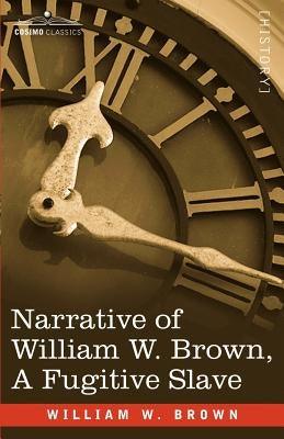 Narrative of William W. Brown, a Fugitive Slave - Paperback | Diverse Reads