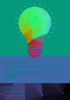 Developing Educationally Meaningful and Legally Sound IEPs - Paperback | Diverse Reads