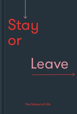 Stay or Leave: How to remain in, or end, your relationship - Hardcover | Diverse Reads