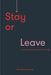 Stay or Leave: How to remain in, or end, your relationship - Hardcover | Diverse Reads