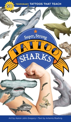 Super, Strong Tattoo Sharks: 50 Temporary Tattoos That Teach - Paperback | Diverse Reads