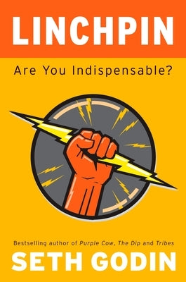 Linchpin: Are You Indispensable? - Hardcover | Diverse Reads
