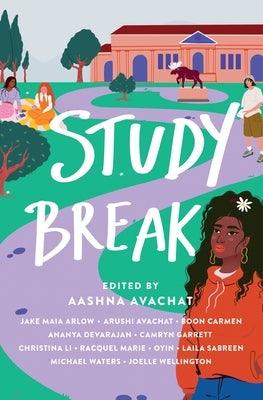 Study Break: 11 College Tales from Orientation to Graduation - Hardcover | Diverse Reads