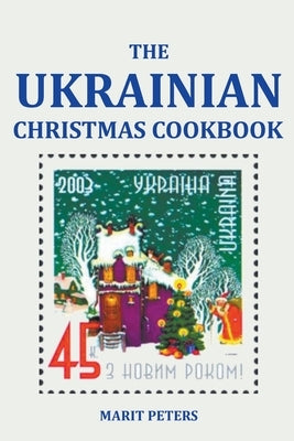 The Ukrainian Christmas Cookbook - Paperback | Diverse Reads
