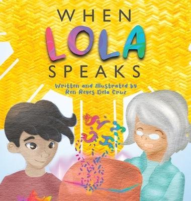When Lola Speaks - Hardcover | Diverse Reads