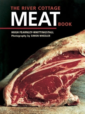 The River Cottage Meat Book: [A Cookbook] - Hardcover | Diverse Reads