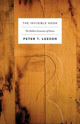 The Invisible Hook: The Hidden Economics of Pirates - Paperback | Diverse Reads