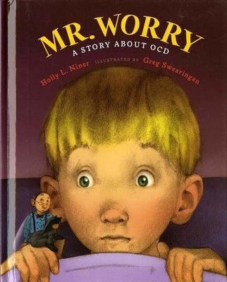 Mr. Worry: A Story about OCD - Hardcover | Diverse Reads