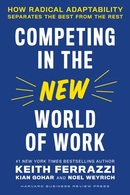 Competing in the New World of Work: How Radical Adaptability Separates the Best from the Rest - Hardcover | Diverse Reads