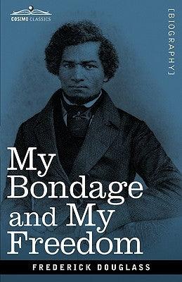 My Bondage and My Freedom - Hardcover | Diverse Reads