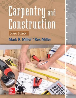 Carpentry and Construction, Sixth Edition / Edition 6 - Paperback | Diverse Reads