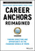 Career Anchors Reimagined: Finding Direction and Opportunity in the Changing World of Work - Hardcover | Diverse Reads