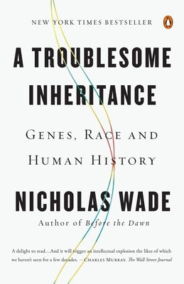 A Troublesome Inheritance: Genes, Race and Human History - Paperback | Diverse Reads