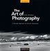 The Art of Photography: A Personal Approach to Artistic Expression - Paperback | Diverse Reads