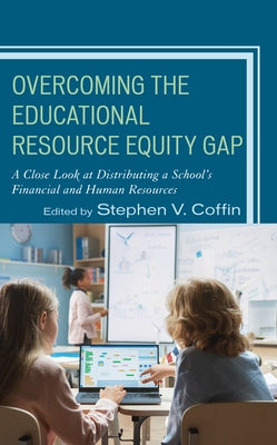 Overcoming the Educational Resource Equity Gap: A Close Look at Distributing a School's Financial and Human Resources - Paperback | Diverse Reads