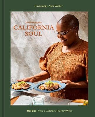 Tanya Holland's California Soul: Recipes from a Culinary Journey West [A Cookbook] - Hardcover |  Diverse Reads