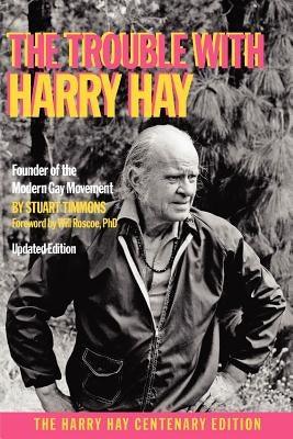 The Trouble with Harry Hay - Paperback | Diverse Reads