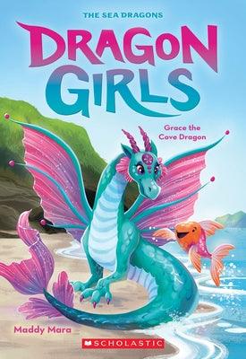 Grace the Cove Dragon (Dragon Girls #10) - Paperback | Diverse Reads
