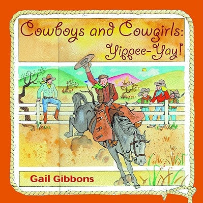 Cowboys and Cowgirls: Yippee-Yay! - Paperback | Diverse Reads