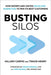 Busting Silos: How Snowflake Unites Sales and Marketing to Win Its Best Customers - Hardcover | Diverse Reads