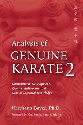 Analysis of Genuine Karate 2: Sociocultural Development, Commercialization, and Loss of Essential Knowledge - Hardcover | Diverse Reads